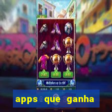 apps que ganha dinheiro jogando